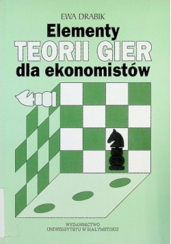 Elementy teorii gier dla ekonomistów