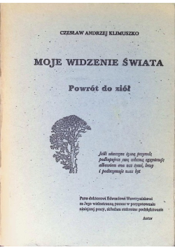 Moje widzenie świata Część 3  Powrót do ziół