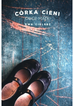 Córka cieni Obce matki