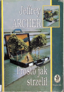 Prosto jak strzelił