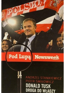 Donald Tusk droga do władzy