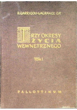 Trzy okresy życia wewnętrznego Tom I
