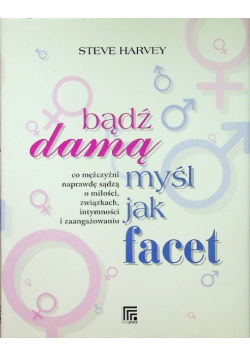 Bądź damą myśl jak facet