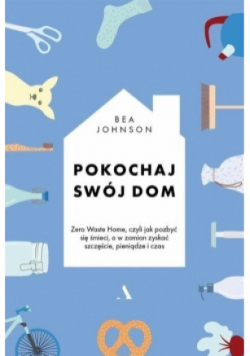 Pokochaj swój dom