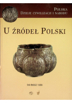 U źródeł Polski do roku 1038