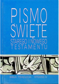 Biblia to jest Pismo Święte Starego i Nowego Testamentu