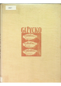 Giżycko Z dziejów miasta i powiatu