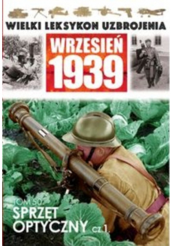 Wielki leksykon uzbrojenia Wrzesień 1939 Tom 50 Sprzęt optyczny Część 1