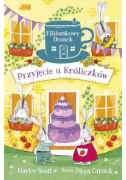 Filiżankowy domek Przyjęcie u Króliczków