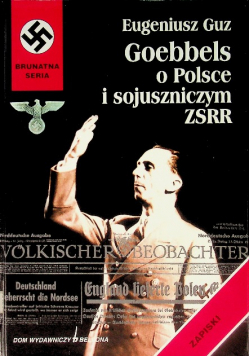Goebbels o Polsce i sojuszniczym ZSRR