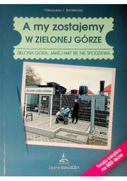 A my zostajemy w Zielonej Górze