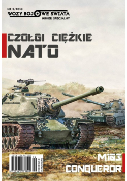 Wozy bojowe świata Nr 3/18 Czołgi ciężkie nato