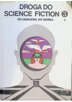 Droga do Science Fiction Od Heinleina do dzisiaj Część 3