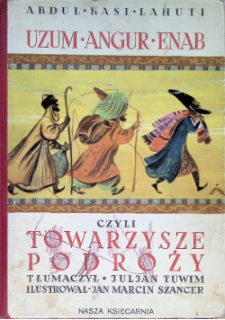 Uzum Angur Enab czyli towarzysze podróży