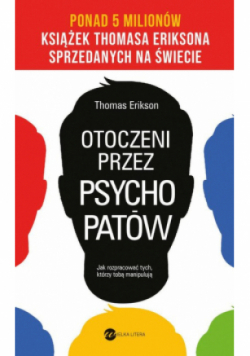 Otoczeni przez psychopatów.
