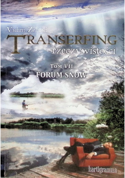 Transerfing rzeczywistości Tom 7 Forum snów