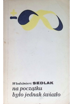 Na początku było jednak światło