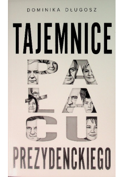 Tajemnice pałacu prezydenckiego