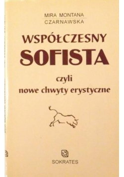 Współczesny Sofista czyli nowe chwyty erystyczne