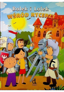 Bolek i Lolek wśród rycerzy