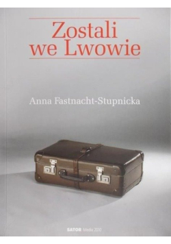 Zostali we Lwowie