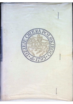 Dzieje oręża polskiego do roku 1793
