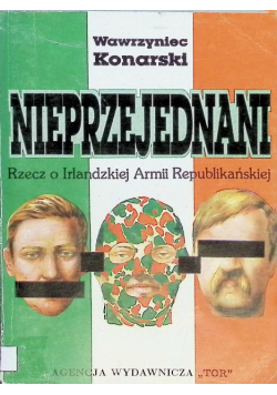Nieprzejednani Rzecz o Irlandzkiej Armii Republikańskiej