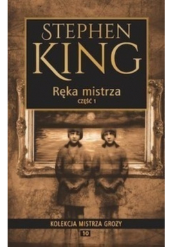 Kolekcja mistrza grozy Tom 10 Ręka mistrza Część 1