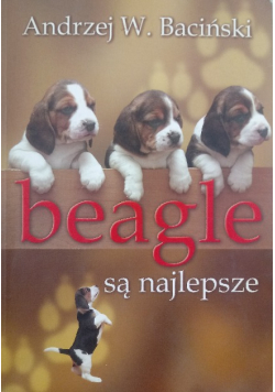 Beagle są najlepsze