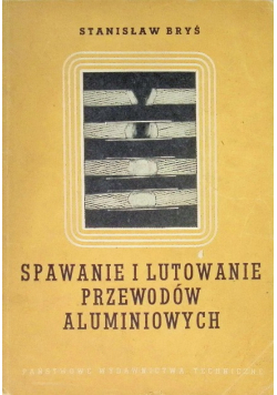 Spawanie i lutowanie przewodów aluminiowych