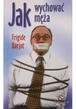 Jak wychować męża