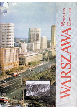 Warszawa od wyzwolenia do naszych dni