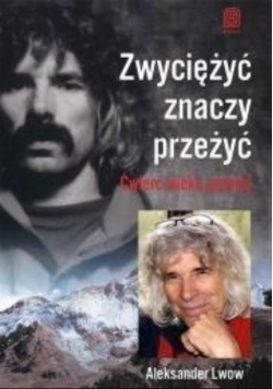Zwyciężyć znaczy przeżyć. Ćwierć wieku później