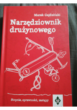 Narzędziownik drużynowego stopnie, sprawności, zastępy