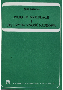 Pojęcie Symulacji i jej użyteczność naukowa