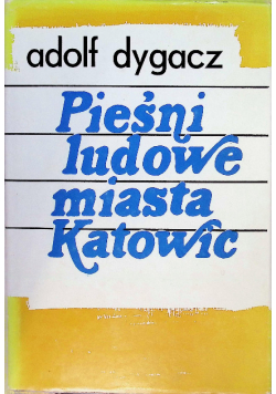 Pieśni ludowe miasta Katowic