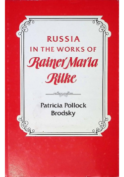 Russia in the Works of Rainer Maria Rilke