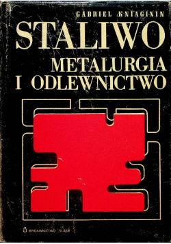 Staliwo  metalurgia i odlewnictwo
