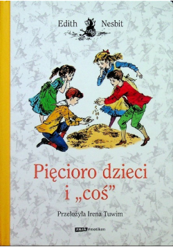 Pięcioro dzieci i ,,coś''