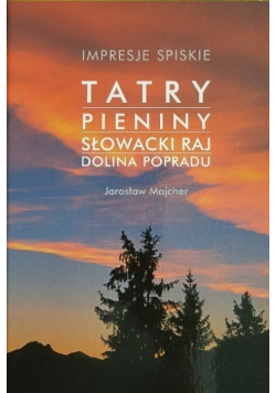 Tatry Pieniny słowacki raj dolina Popradu