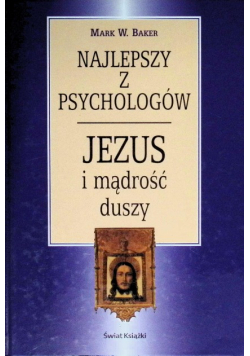 Najlepszy z psychologów Jezus i mądrość duszy