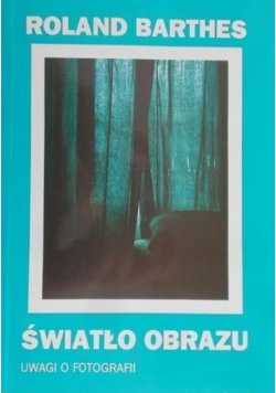 Światło obrazu Uwagi o fotografii