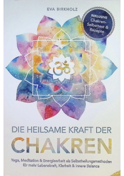 Die heilsame Kraft der Chakren: Yoga
