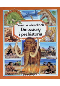 Świat w obrazkach Dinozaury i prehistoria