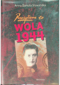 Przeżyłam to Wola 1944