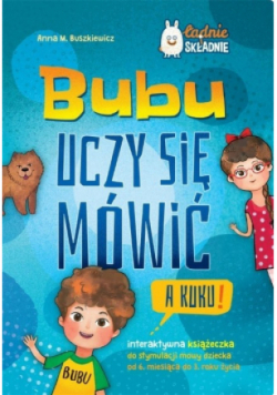 Bubu uczy się mówić. A kuku!