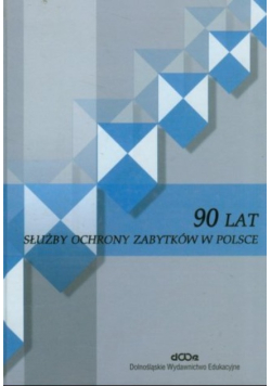 90 lat służby ochrony zabytków w Polsce