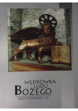 Wędrówka Ludu Bożego. Nowy Testament, Część I
