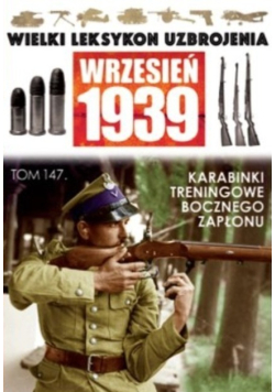 Wielki leksykon uzbrojenia Wrzesień 1939 Tom 147 Karabinki treningowe
