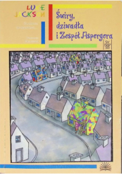 Świry, dziwadła i Zespół Aspergera